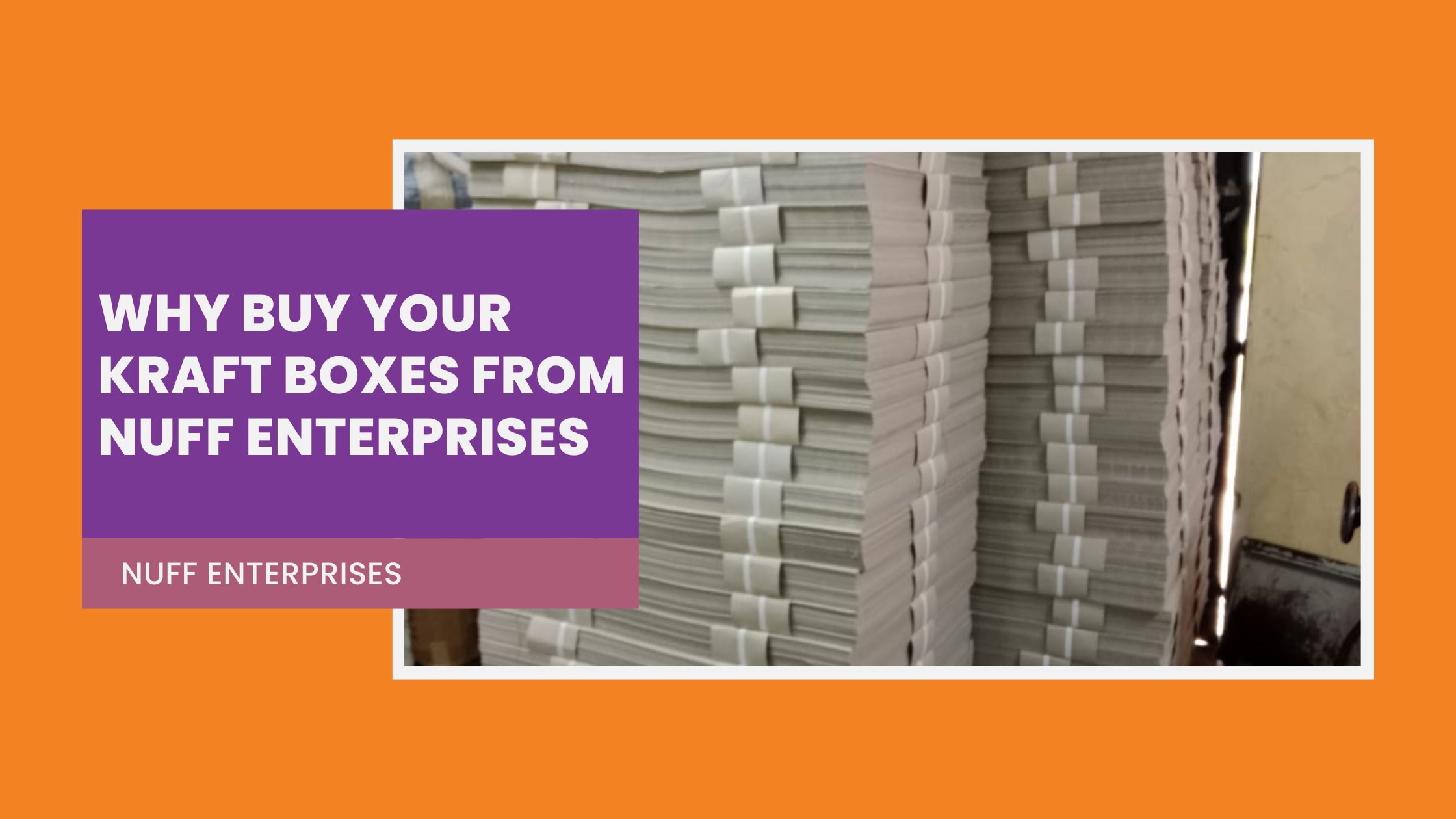 Why Buy your Kraft Boxes from Nuff Enterprises